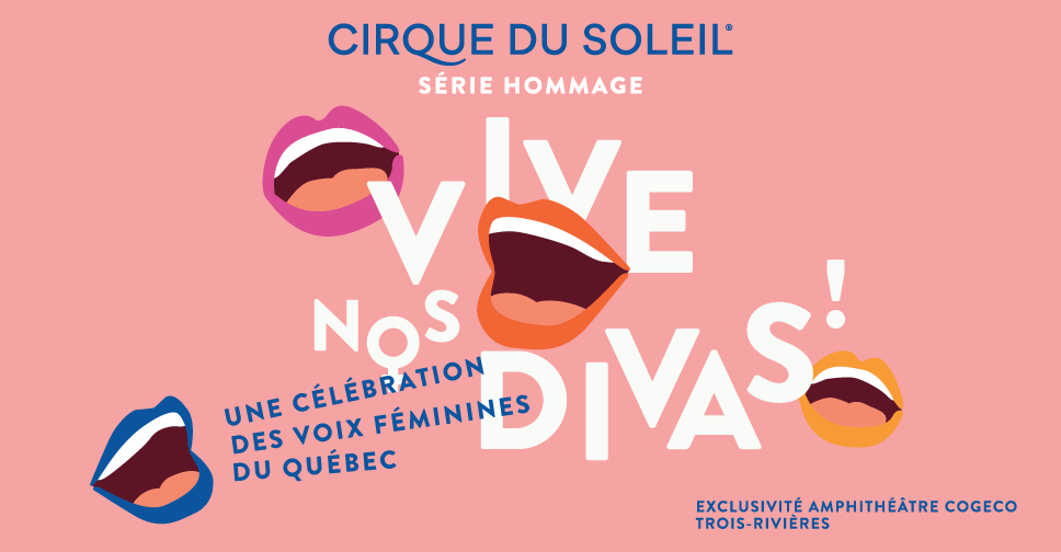 Le spectacle «Vive nos divas» du Cirque du Soleil encore reporté - L ...